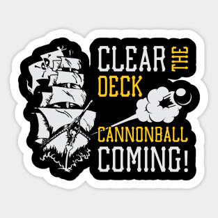 Clear the Deck Cannonball Coming Sticker